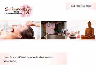 Enjoy a Pregnancy Massage in our Soothing Environment at Sakura Day Spa