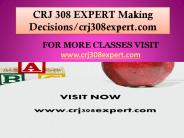 CRJ 308 EXPERT Making Decisions/crj308expert.com