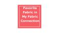 Favorite Fabric in My Fabric Connection (1)
