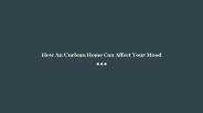 How An Unclean Home Can Affect Your Mood