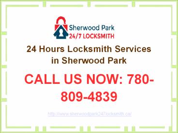 Sherwood Park Locksmith – 24 Hours Residential & Commercial Locksmith Services