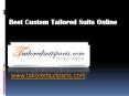 Best Custom Tailored Suits Online - www.tailoredsuitparis.com PowerPoint PPT Presentation
