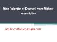 Wide Collection of Contact Lenses Without Prescription - www.contactlenses4us.com PowerPoint PPT Presentation