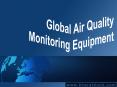 Global Air Quality Monitoring Equipment PowerPoint PPT Presentation