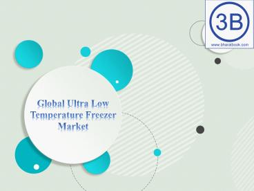 Global Ultra Low Temperature Freezer Market