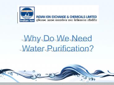 Why do we need water purification?