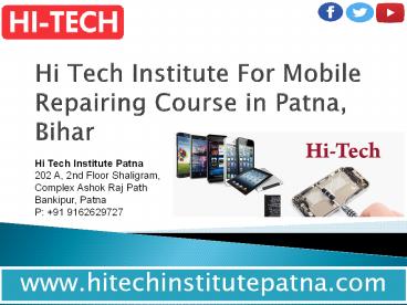 Hi Tech Institute For Mobile Repairing Course in Patna, Bihar