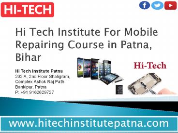 Hi Tech Institute For Mobile Repairing Course in Patna, Bihar (1)