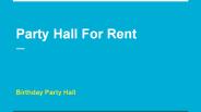 Party Hall For Rent