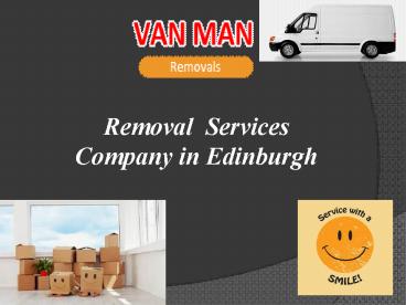 Affordable Removal Company services in Edinburgh (1)