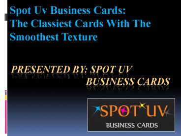 Spot Uv Business Cards: Super Luxury Cards