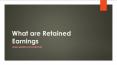 What are Retained Earnings - Leigh Barker Accountant PowerPoint PPT Presentation