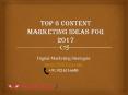 Top 6 Content Marketing Ideas For 2017 PowerPoint PPT Presentation