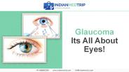 Glaucoma Its All About Eyes