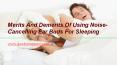 Merits And Demerits Of Using Noise-Cancelling Ear Buds For Sleeping PowerPoint PPT Presentation