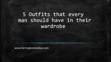 Perfect outfits that a man should wear