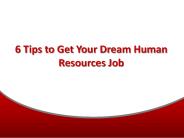 6 Tips to get Your Dream Human Resources Job