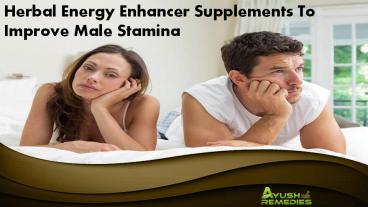 Herbal Energy Enhancer Supplements To Improve Male Stamina Naturally