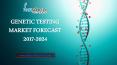 Global Genetic (DNA) Testing Market Forecast, Trends, Share, Growth and Analysis Report By Inkwood Research PowerPoint PPT Presentation
