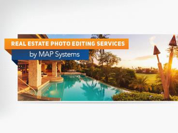 Real estate Photo editing services by MAP Systems