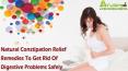 Natural Constipation Relief Remedies To Get Rid Of Digestive Problems Safely PowerPoint PPT Presentation