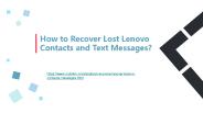 How to Recover Lost Lenovo Contacts and Text Messages?