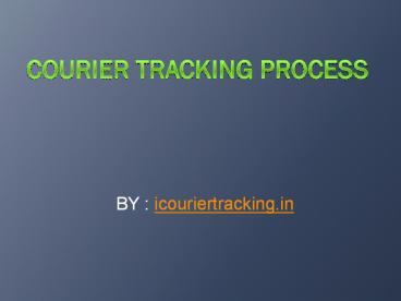courier tracking process