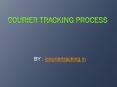 courier tracking process PowerPoint PPT Presentation