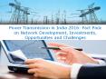 Power Transmission in India 2016: Fact Pack on Network Development, Investments, Opportunities and Challenges PowerPoint PPT Presentation