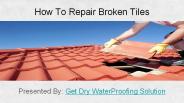 How to repair broken tiles