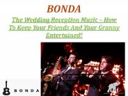 Wedding Reception Music – How To Keep Your Friends And Your Granny Entertained!