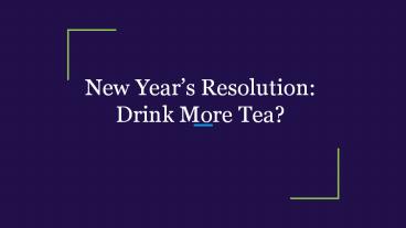 New Year’s Resolution: Drink More Tea?