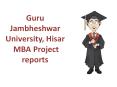 Guru Jambheshwar University, Hisar MBA Project reports PowerPoint PPT Presentation