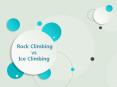 Rock Climbing Vs Ice Climbing PowerPoint PPT Presentation