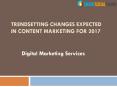 Trendsetting Changes Expected in Content Marketing for 2017 PowerPoint PPT Presentation