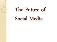 The Future of Social Media