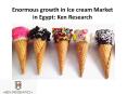 Enormous growth in Ice cream Market in Egypt: Ken Research