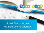Smart Tips to Answer Multiple Choice Questions