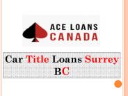 Car Title Loans Surrey BC