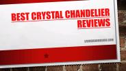 Best Crystal Chandelier | Reviews