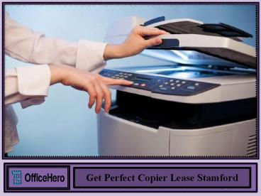Get Perfect Copier Lease Stamford