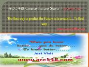ACC 548 Course Future Starts / acc548dotcom