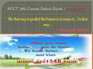 ACCT 346 Course Future Starts / acct346dotcom