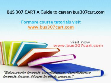 BUS 307 CART A Guide to career/bus307cart.com