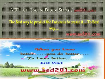 AED 201 Course Future Starts / aed201dotcom