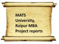 MATS University, Raipur MBA Project reports PowerPoint PPT Presentation