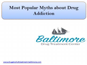 Most Popular Myths about Drug Addiction