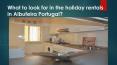 What to look for in the holiday rentals in Albufeira Portugal? PowerPoint PPT Presentation