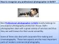 How to recognize any professional photographer in Delhi? PowerPoint PPT Presentation