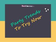 Party Trends To Try Now
